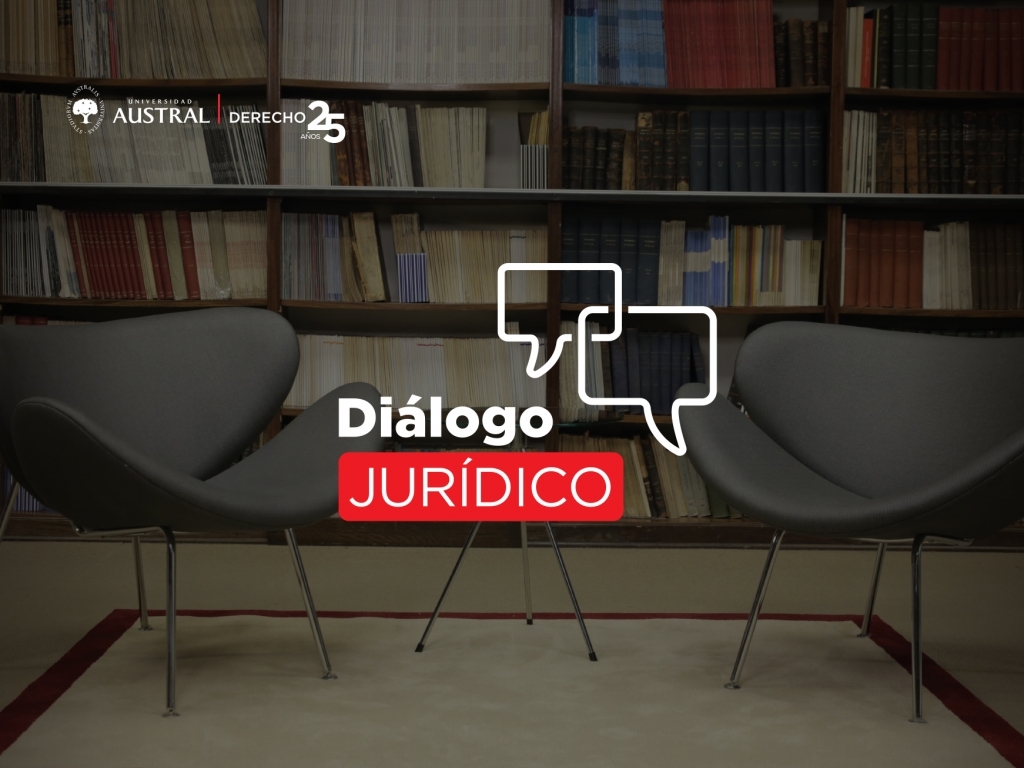 Diálogo Jurídico | Universidad Austral