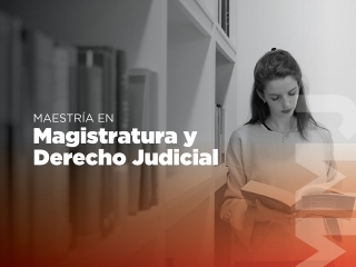 Maestría en Magistratura y Derecho Judicial